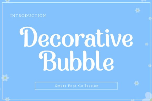 Decorative Bubble: A Bubbly Display Font for Handmade Products