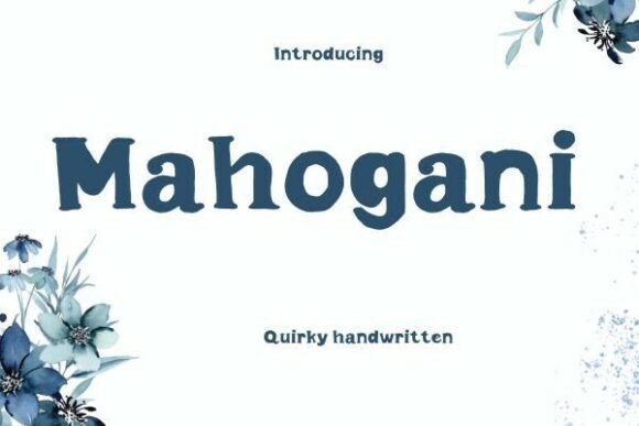 Mahogani: A Quirky Handwritten Font for Brand Personality