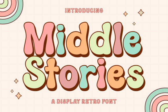 Middle Stories: A Display Font That Makes Your Brand Feel Instantly Warmer