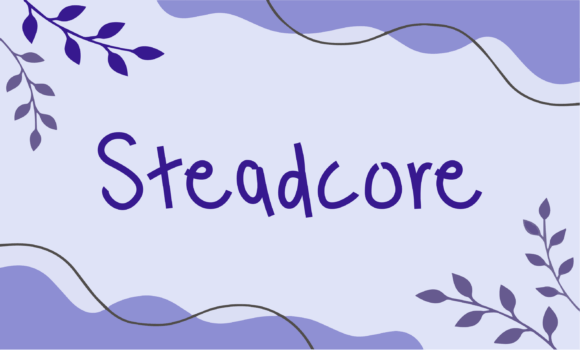 Steadcore: The Handwritten Font That Feels Like a Trusted Voice